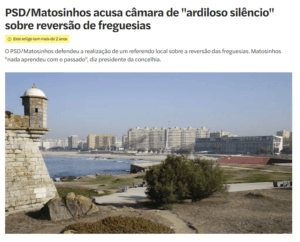 PSD/Matosinhos acusa Cãmara de “ardiloso silêncio” sobre reversão de freguesias
